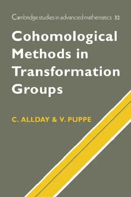 Cohomological Methods in Transformation Groups (English, C. Allday | V. Puppe | Volker Puppe)