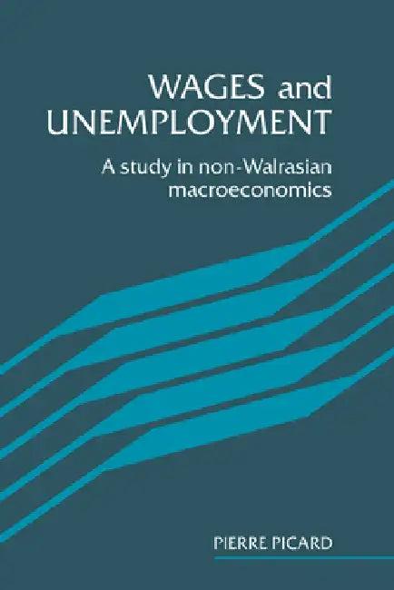 Wages and Unemployment (English, Pierre Picard)