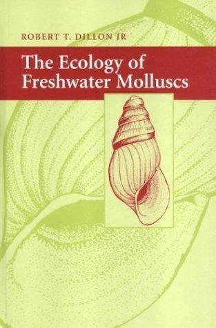 The Ecology of Freshwater Molluscs (English, Robert T. Dillon | Dillon Robert T.)