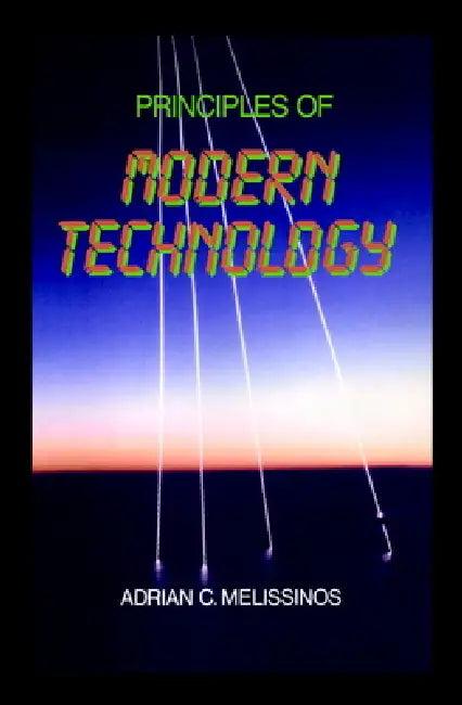 Principles of Modern Technology (English, Adrian C. Melissinos | Melissinos Adrian C.)