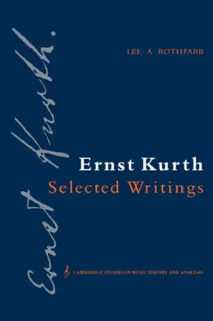 Ernst Kurth (English, Ernst Kurth | Kurth Ernst | Lee A. Rothfarb)
