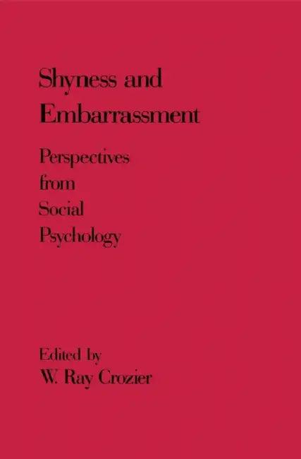 Shyness and Embrarrassment (English, W. Crozier | W. Ray Crozier)