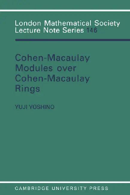 Maximal Cohen-Macaulay Modules Over Cohen-Macaulay Rings (English, Yuji Yoshino | Y. Yoshino | Yoshino Y)