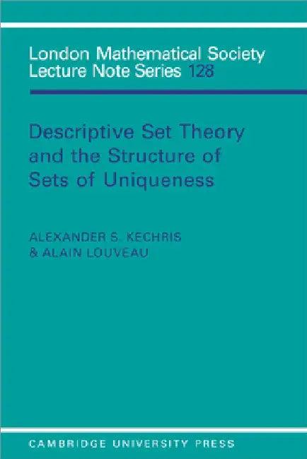 Descriptive Set Theory and the Structure of Sets of Uniqueness (English, A. S. Kechris | Alexander S. Kechris | Alain Louveau)