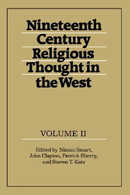 Nineteenth-Century Religious Thought in the West (English, Patrick Sherry | John Clayton | Steven T. Katz)