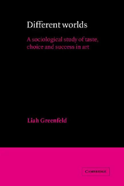 Different Worlds (English, Liah Greenfeld | Greenfeld Liah | Ernest Q. Campbell)