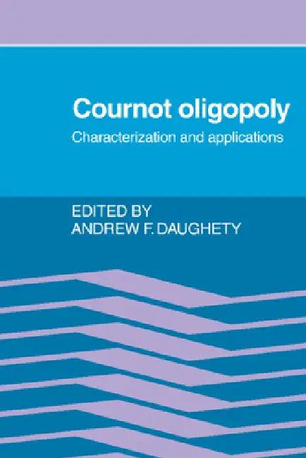 Cournot Oligopoly (English, Andrew F. Daughety)