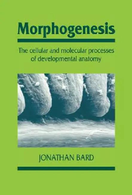 Morphogenesis (English, Jonathan B. L. Bard)