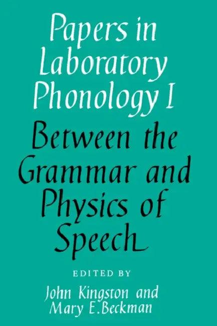 Papers in Laboratory Phonology (English, John Kingston | Mary E. Beckman | John Kingston)