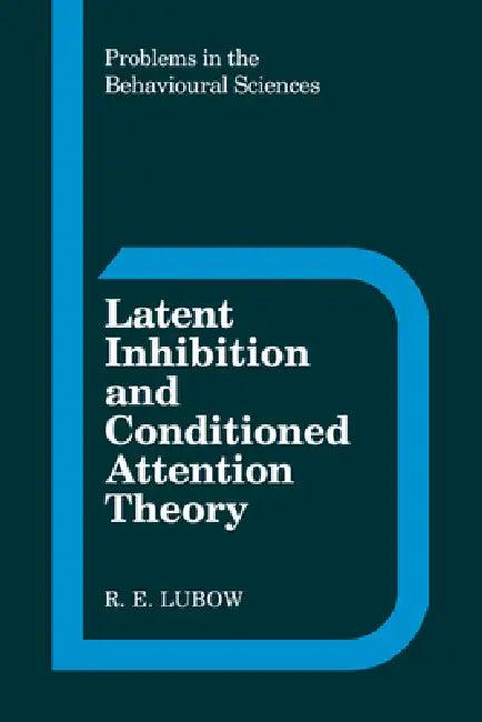 Latent Inhibition Conditioned (English, Robert E. Lubow | R. E. Lubow | Lubow R. E.)