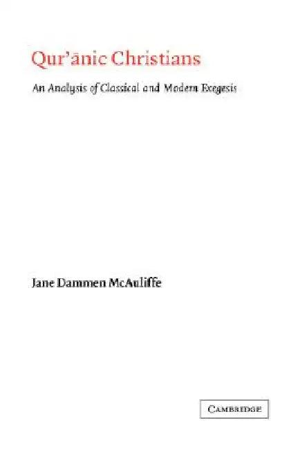 Qur'anic Christians (English, Jane Dammens McAuliffe)