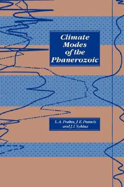 Climate Modes of the Phanerozoic (English, Lawrence A. Frakes | Jane E. Francis | Jozef I. Syktus)