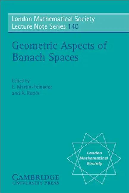 Geometric Aspects of Banach Spaces (English, E. Martin-Peinador | A. Rodes | N. J. Hitchin)
