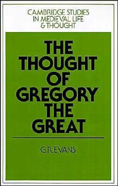 The Thought of Gregory the Great (English, G. R. Evans)