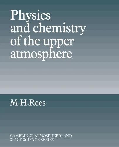 Physics and Chemistry of the Upper Atmosphere (English, M. H. Rees | M. H. Rees)