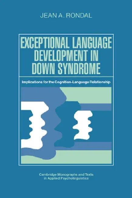Exceptional Language Development in Down Syndrome (English, Jean A. Rondal | J. A. Rondal | Rondal Jean a.)
