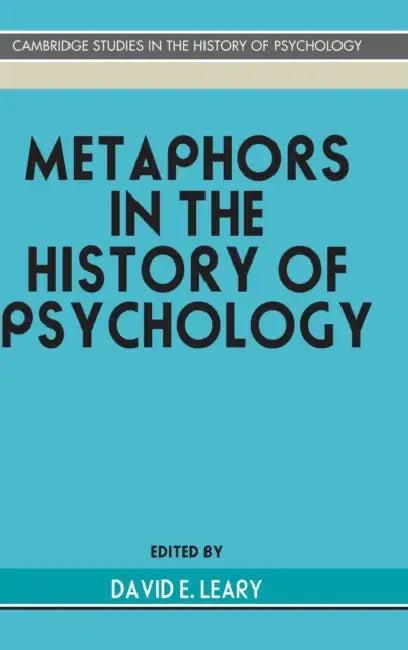 Metaphors in the History of Psychology (English, David E. Leary)