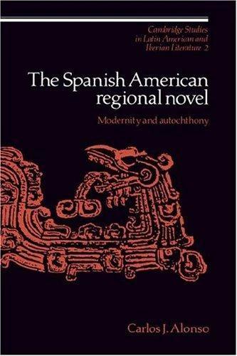 The Spanish American Regional Novel (English, Carlos J. Alonso | Enrique Pupo-Walker)