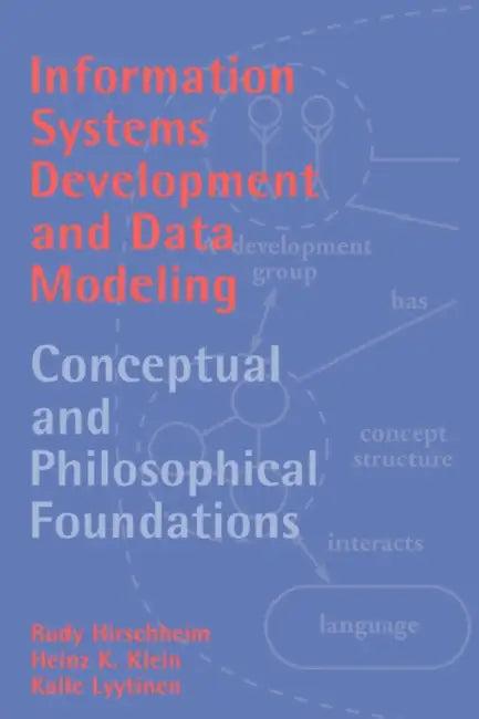Information Systems Development and Data Modeling (English, Rudy A. Hirschheim | Heinz K. Klein | Kalle Lyytinen)