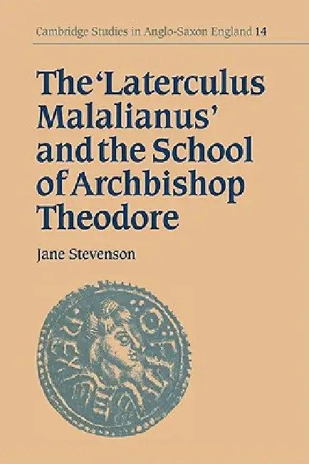 The 'Laterculus Malalianus' and the School of Archbishop Theodore (English, Jane Stevenson)
