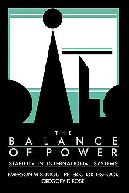 The Balance of Power (English, Peter C. Ordeshook | Gregory F. Rose | Emerson M. Niou)