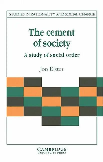 The Cement of Society (English, Jon Elster | Gudmund Hernes | Jon Elster)
