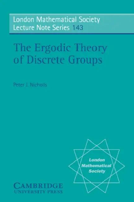 The Ergodic Theory of Discrete Groups (English, P. J. Nicholls | Peter J. Nicholls | N. J. Hitchin)