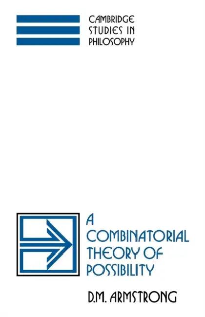 A Combinatorial Theory of Possibility (English, D. M. Armstrong | John Haldane | Gilbert Harman)