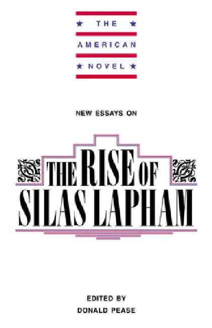 New Essays on the Rise of Silas Lapham (English, Donald E. Pease | Emory Elliot)