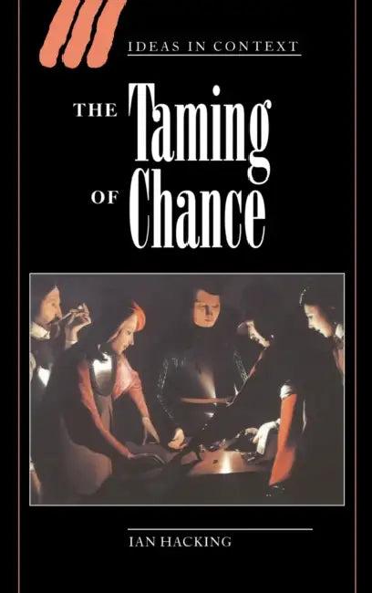 The Taming of Chance (English, Ian Hacking | Hacking Ian Hacking | Hacking Ian)
