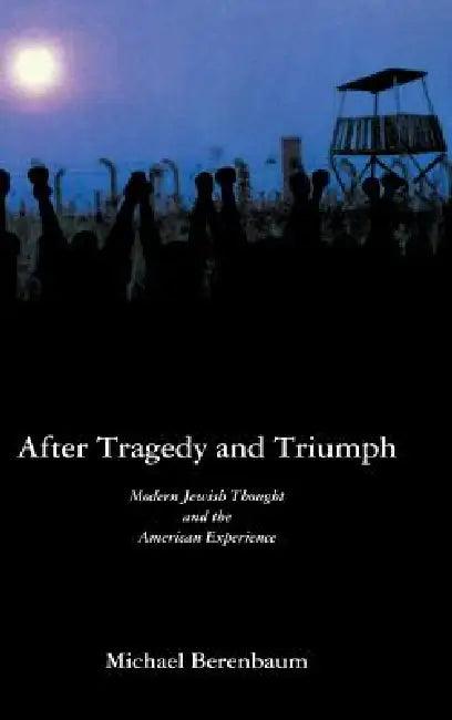 After Tragedy and Triumph (English, Michael Berenbaum)