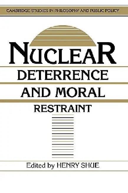 Nuclear Deterrence and Moral Restraint (English, Henry Shue)
