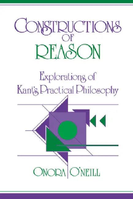 Constructions of Reason (English, Onora O'Neill)