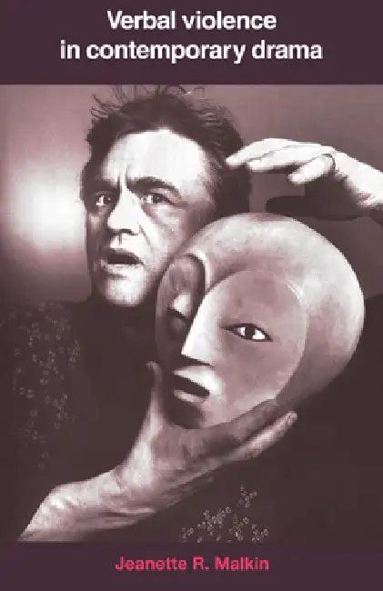 Verbal Violence in Contemporary Drama (English, Jeanette R. Malkin | Malkin Jeanette R.)