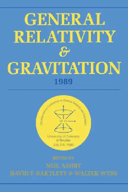 General Relativity and Gravitation, 1989 (English, Neil Ashby | David F. Bartlett | Walter Wyss)