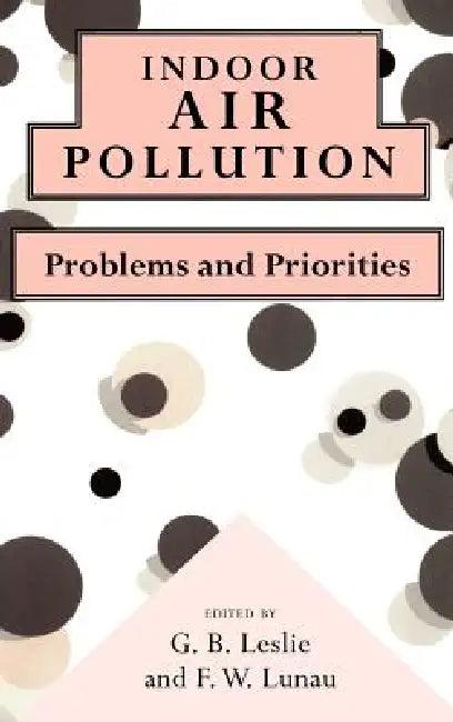 Indoor Air Pollution (English, G. B. Leslie | F. W. Lunau)