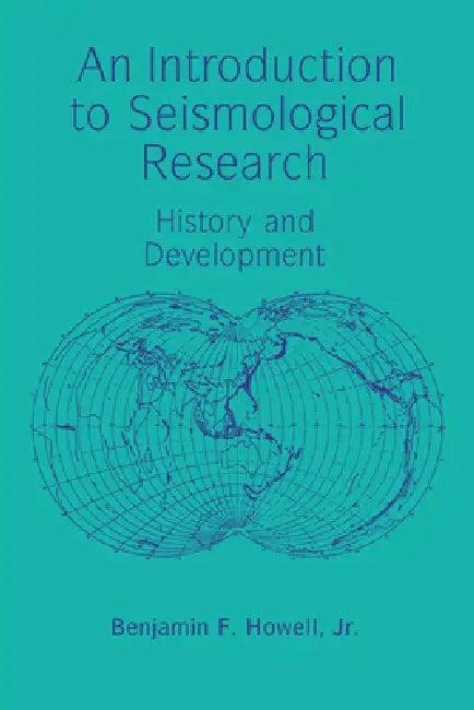An Introduction to Seismological Research (English, Jr. Howell Benjamin F.)