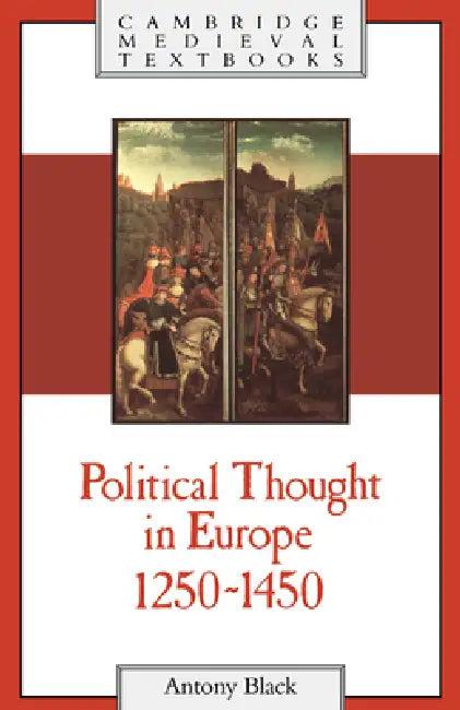 Political Thought in Europe, 1250 1450 (English, Antony Black)