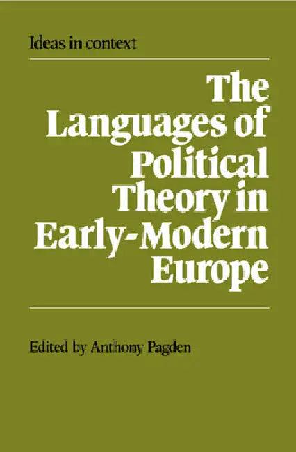 The Languages of Political Theory in Early-Modern Europe (English, Anthony Pagden | Quentin Skinner | James Tully)