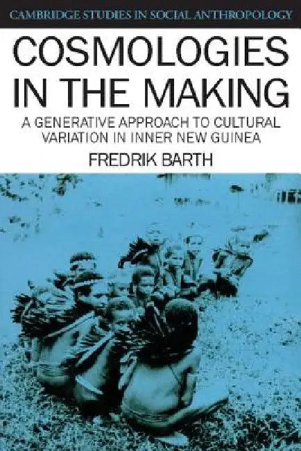 Cosmologies in the Making (English, Fredrik Barth)
