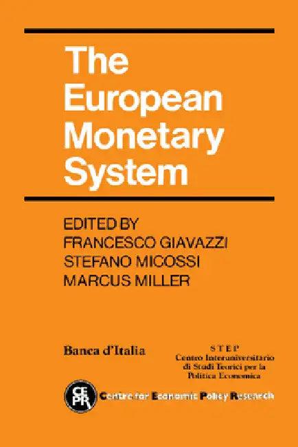 The European Monetary System (English, Francesco Giavazzi | Stefano Micossi | Marcus Miller)
