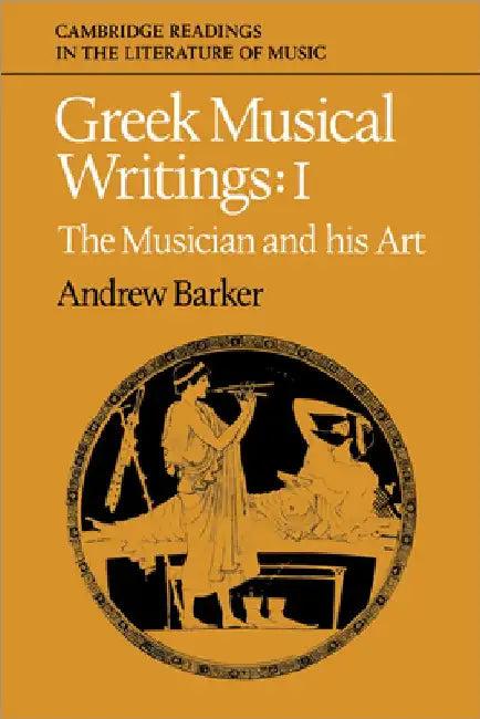 Greek Musical Writings (English, John Stevens | Peter Le Huray | Andrew Barker)