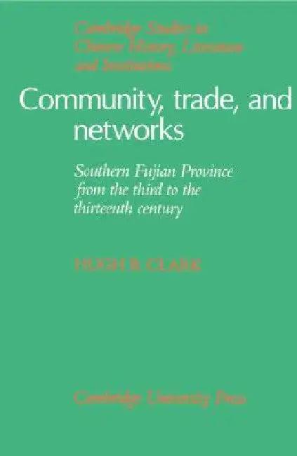 Community, Trade, and Networks (English, Hugh R. Clark)