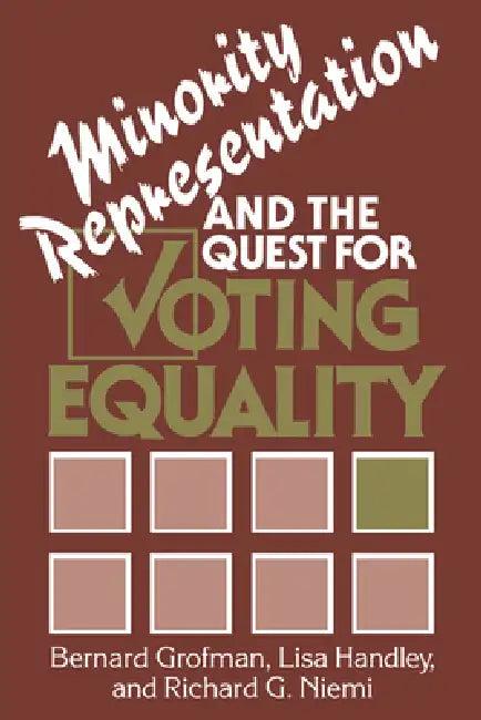 Minority Representation and the Quest for Voting Equality (English, Bernard N. Grofman | Richard G. Niemi | Lisa Handley)