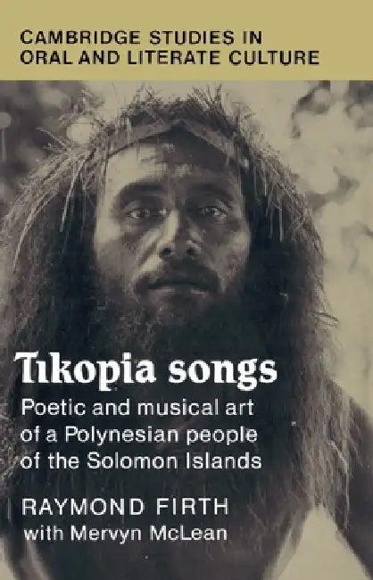 Tikopia Songs (English, Raymond William Firth | Firth Raymond | Mervyn McLean)