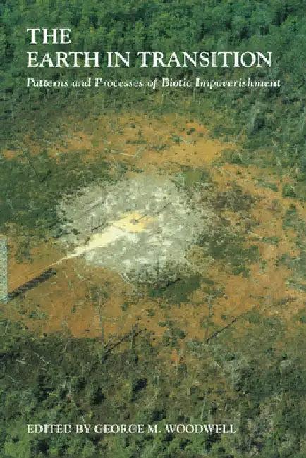 The Earth in Transition (English, George M. Woodwell | G. M. Woodwell)
