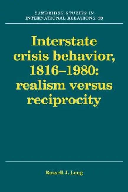 Interstate Crisis Behavior, 1816-1980 (English, Russell J. Leng)