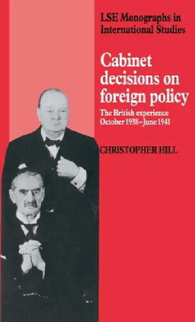 Cabinet Decisions on Foreign Policy (English, Christopher Hill | Hill Christopher)