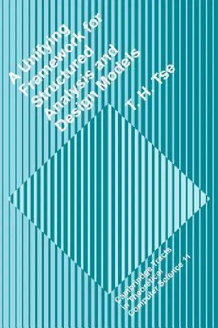 A Unifying Framework for Structured Analysis and Design Models (English, T. H. Tse)