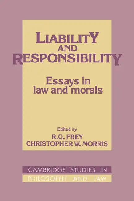 Liability and Responsibility (English, R. G. Frey | Christopher W. Morris | Gerald Postema)
